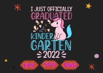 I Officially Graduated Kindergarten Graduation Class of 2022 TShirt design svg, Graduated, Kindergarten, Graduation, Class of 2022,funny, saying, vector, edit file, editable, cut file, readu to upload, uploadable png file,