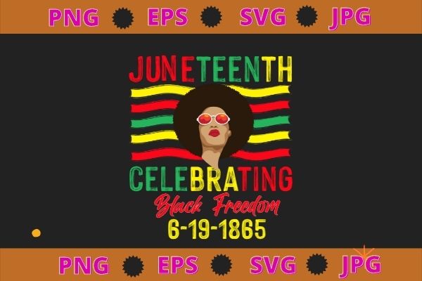 Juneteenth celebrating black freedom 1865 african american afro mom svg vector clipart