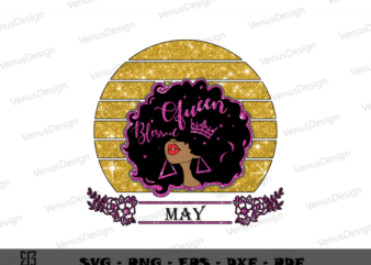 Melanin Queen Birthday Party in May sublimation files, Afro Girl Birthday Gift Png Files, Melanin Woman Cameo Htv Prints