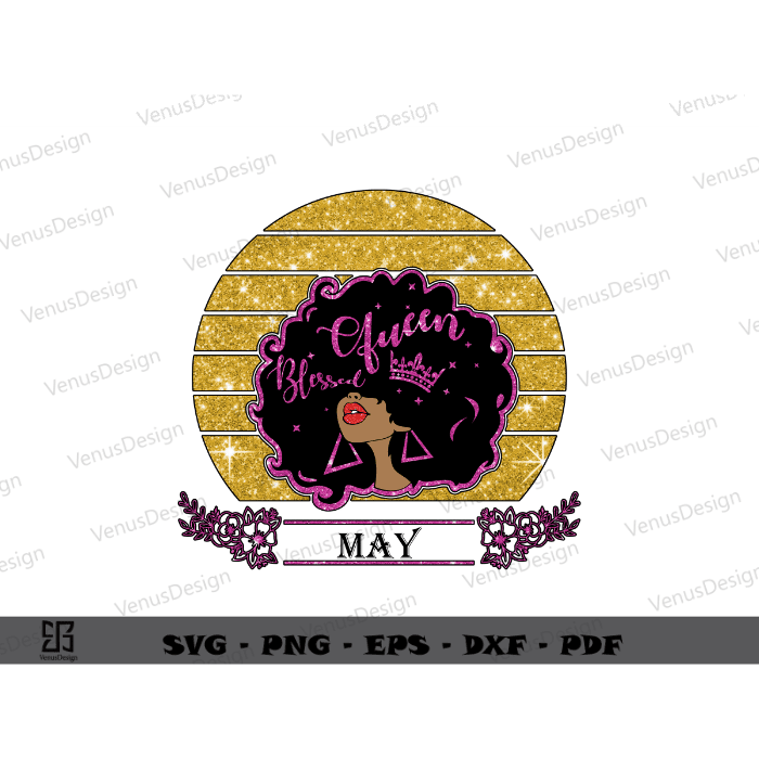 Melanin Queen Birthday Party in May sublimation files, Afro Girl Birthday Gift Png Files, Melanin Woman Cameo Htv Prints
