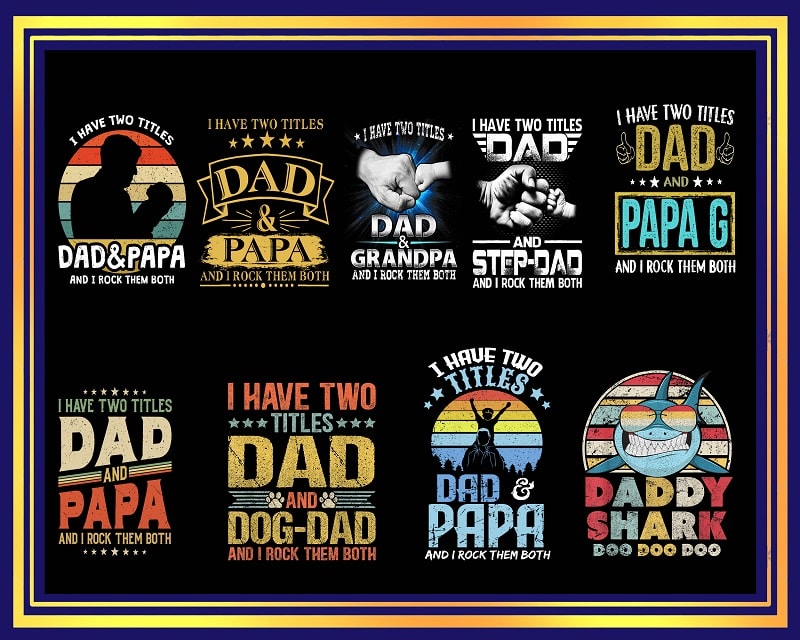 Funny Dad Shirts I Have Two Titles Dad And Papa And I Rock Them Both Png Gifts for Dad And Grandpa Proud Grandfather Png, Father Day Png 986265224