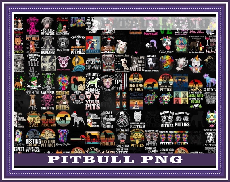 Combo 700+ Design Funny pitbull png, Design pitbull PNG – DOWNLOAD Digital Print Design 989089471