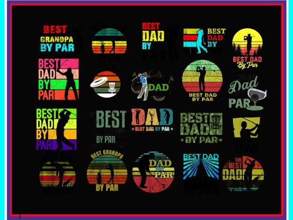 Combo 80+ best dad by par png file for sublimation, vintage design best dad by par, png file father’s day, vintage best dad, digital 999469789