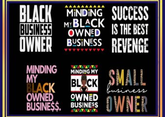 22 Black Business Owner PNG, Small Business Owner PNG, Dope Black, Small Owner, Minding My Black Owned Business, Black CEO, Digital Download 1013899905