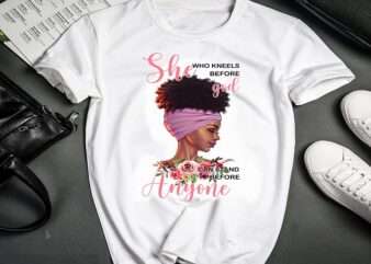 She Who Kneels Before God Can Stand Anyone, African Women, Black Queen png, Black Women png, Black Pride png, Printable sublimation 1018811028