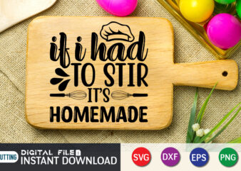  Funny Kitchen Quote If I Have to Stir It It's Homemade