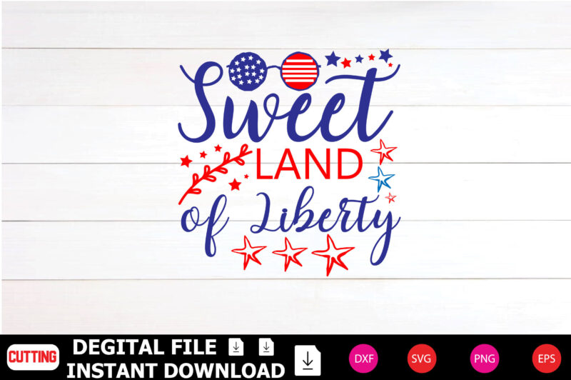 Sweet Land of Liberty T-shirt Design cut files