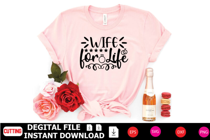 Wife for Life t-shirt Design