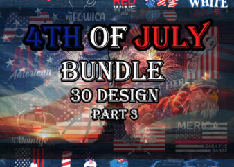 4th of July SVG Bundle part 3, July 4th svg, Independence Day, 4th of July png, America Svg, USA Flag svg, Patriotic SVG, Usa png, Usa svg, png