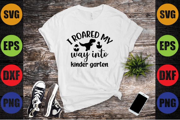 I roared my way into kinder garten t shirt design for sale