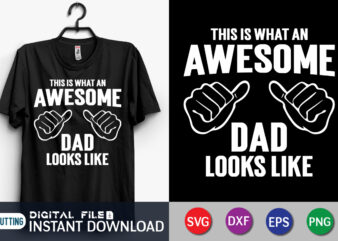 This Is What an Awesome Dad Look Like T Shirt, Look Like Shirt, Dad Shirt, Father’s Day SVG Bundle, Dad T Shirt Bundles, Father’s Day Quotes Svg Shirt, Dad Shirt, Father’s Day Cut File, Dad Leopard shirt, Daddy shirt print template, Dad typography t-shirt design, Dad vector clipart, Dad svg t shirt designs for sale