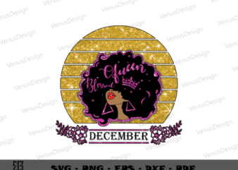 Afro queen birthday december sublimation files, Best Gift for Birthday Png Files, Black Woman Birthday Art Sihouttle Files