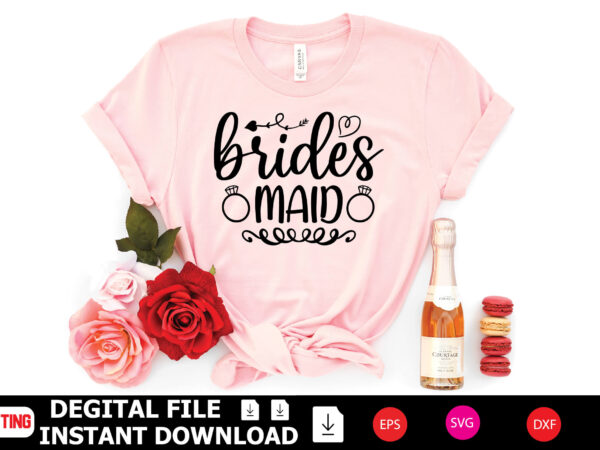 Brides maid t-shirt design