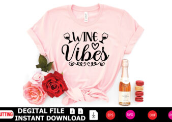 Wine Vibes t-shirt Design