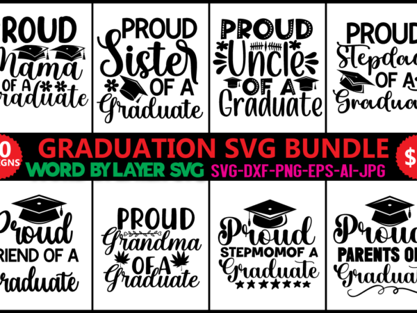 40 Design Graduation Svg Bundle Graduation Png-Dxf-Ai-Eps Files For Cricut Silhouette Graduation Shirt Svg Graduation Svg Download