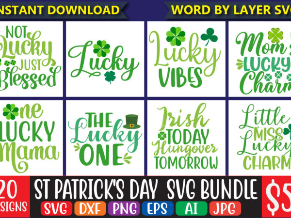 St patrick’s day svg bundle, 20 svg bundle t-shirt design lucky svg, irish svg, st patrick’s day quotes, shamrock svg, clover svg, cut file, cricut, silhouette, png,st patrick’s day svg