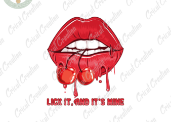 Summer time , Lick it and it’s mine Diy Crafts, cherry dripping png Files , sexy girl Silhouette Files, Trending Cameo Htv Prints
