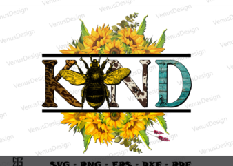 Bee Kind Sunflower Quotes Sublimation PNG, Cute Bee Art Cameo Htv Prints, Gift For Bee Lover Sublimation Design