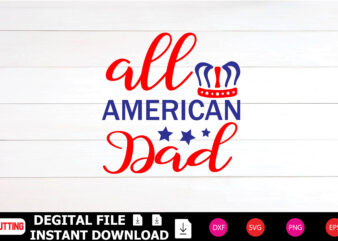 All American Dad T-shirt Design cut files