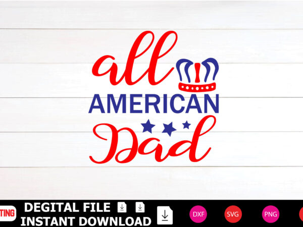 All american dad t-shirt design cut files