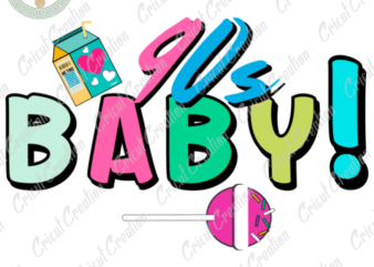Mother’s Day , 90s Baby Diy Crafts, Sweet Candy Svg Files For Cricut, 90s Mama Lover Silhouette Files, Trending Cameo Htv Prints