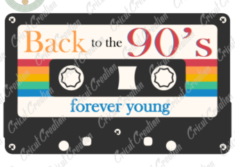 Mother’s day , Back to the 90s Diy Crafts, Forever Young Svg Files For Cricut, Old Cassette Art Silhouette Files, Trending Cameo Htv Prints