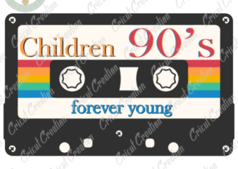 Mother’s day , Chidren 90s Diy Crafts, Forever Young Svg Files For Cricut, Old Cassette Art Silhouette Files, Trending Cameo Htv Prints t shirt designs for sale