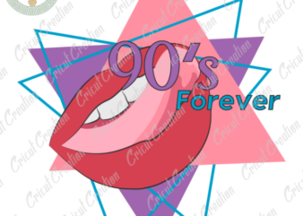 Trending Gifts , 90s Forever Quotes Diy Crafts, Triangle clipart Svg Files For Cricut,Sexy Lip Silhouette Files, Trending Cameo Htv Prints