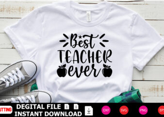 Best Teacher Ever t-shirt Design