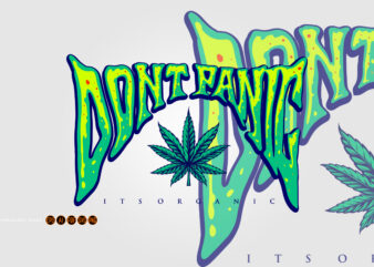 Weed lettering Dont panic word typography Cannabis Logo