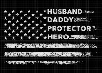 Father’s Day Svg, Husband Daddy Protector Hero Svg, Husband Daddy Svg, Daddy Svg, Father Svg t shirt graphic design