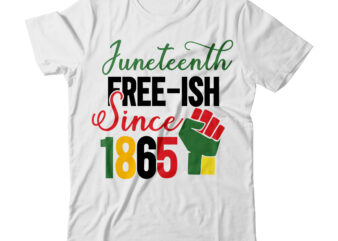 Juneteenth Fresh-ish Since 1865 Tshirt Design,Juneteenth Fresh-ish Since 1865 SVG Design, black history month t-shirt, black history month shirt african woman afro i am the storm t-shirt, yes i am