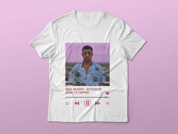 Bad bunny – estamos bien | x100pre – t-shirt design graphic