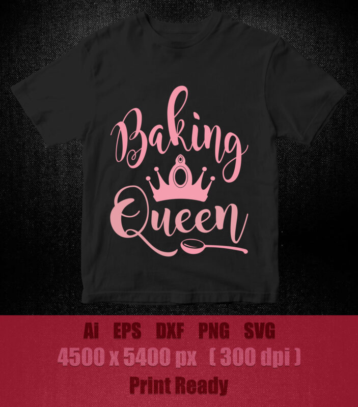 Baking Queen SVG Baking Food on printable Cut File Cricut Silhouette Vector SVG dxf Png