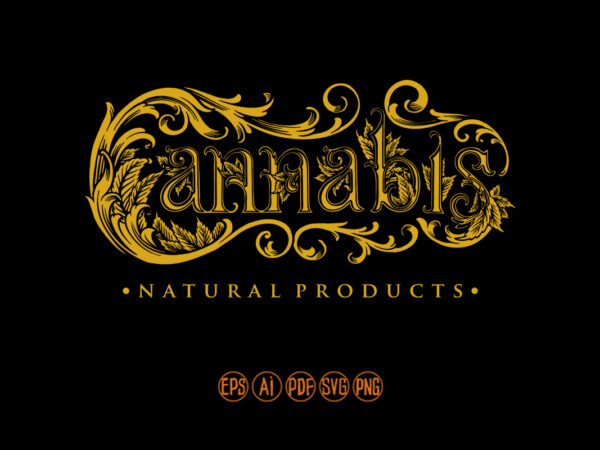 Classic luxury word gold lettering cannabis illustrations t shirt vector file