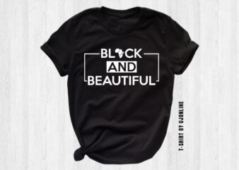 Black and Beautiful, Pretty Black and Educated, Black, Juneteenth, African American, T-Shirt for Blacks, T-shirt design
