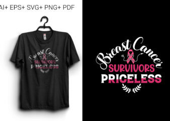 Breast Cancer Survivors Priceless t shirt template