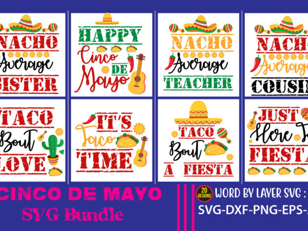 Cinco de mayo tshirt design bundle,cinco de mayo svg bundle,tacos tshirt design bundle,tacos tshirt bundle,cinco de mayo tshirt design mega bundle,nacho average mom tshirt design,nacho average mom svg design,cinco de