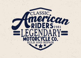Classic American riders legendary motorcycle, Motorcycle vintage typography t-shirt design,