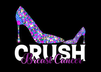 Breast Cancer, Crush Breast Cancer t shirt template