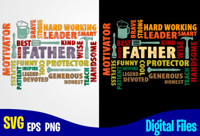 Father lettering, Father svg, Dad svg, Fathers day svg, Father’s day design svg eps, png files for cutting machines and print t shirt designs for sale t-shirt design png
