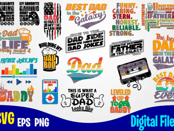 19 designs father s day bundle, father svg, dad svg, fathers day svg, father’s day design svg eps, png files for cutting machines and print t shirt designs for sale