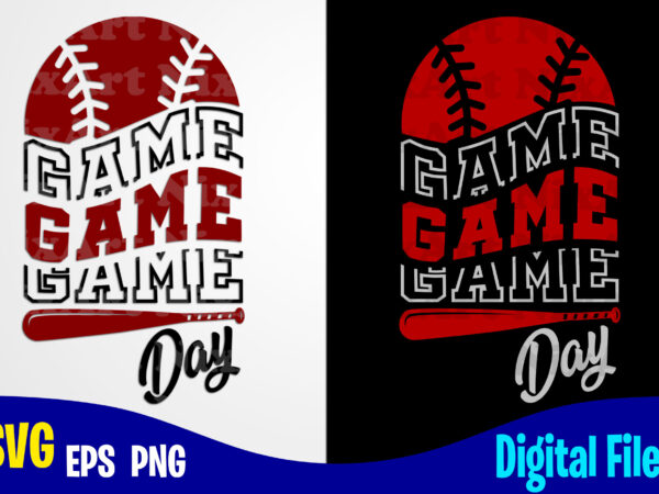 Game day, game day svg, softball svg, baseball svg, sports svg, softball design svg eps, png files for cutting machines and print t shirt designs for sale t-shirt design png