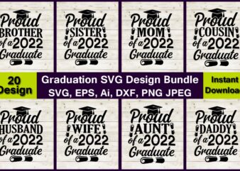 20 Graduation Vector t-shirt best sell bundle design,SVG,Graduation svg Bundle, Graduation svg, Graduation svg vector, Graduation vector, Graduation t-shirt, Graduation t-shirt design,Senior 2022 svg,t-shirt, t-shirt design, svg vector, Class Of 2022 svg, Graduation Cap svg, Graduation Shirt svg, Graduate svg, png, eps,Proud Of A 2022 Graduate SVG , 12 Designs Svg Bundle , Proud Dad, Proud Aunt, Proud mom, Proud brother, PNG Dxf Eps Cricut File Silhouette,Proud Graduate 2022 SVG Bundle, Graduation Svg PNG, Proud Senior Svg, Senior Family Svg, Graduate Svg, 2022 Graduation photo,Graduation Bundle, Proud of the Graduate, Graduation Family, SVG, PNG, DXF,Proud of a 2022 Graduate svg, Graduation svg Bundle, Class of 2022 svg, Graduation Family svg, Svg file for Cricut, Pre-K svg,Graduation SVG Bundle, Class of 2022 SVG, Senior 2022 SVG, Graduation cap svg, Graduation svg 2022, Digital Download, Cricut, Silhouette,Senior 2022 SVG PNG PDF, Graduation Svg Bundle, Proud Senior Svg, Class of 2022 Svg, Senior Family Svg, Graduate Svg,2022 Graduation