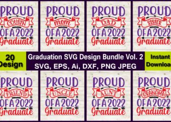 20 Graduation Vector t-shirt best sell bundle design,SVG,Graduation svg Bundle, Graduation svg, Graduation svg vector, Graduation vector, Graduation t-shirt, Graduation t-shirt design,Senior 2022 svg,t-shirt, t-shirt design, svg vector, Class Of 2022 svg, Graduation Cap svg, Graduation Shirt svg, Graduate svg, png, eps,Proud Of A 2022 Graduate SVG , 12 Designs Svg Bundle , Proud Dad, Proud Aunt, Proud mom, Proud brother, PNG Dxf Eps Cricut File Silhouette,Proud Graduate 2022 SVG Bundle, Graduation Svg PNG, Proud Senior Svg, Senior Family Svg, Graduate Svg, 2022 Graduation photo,Graduation Bundle, Proud of the Graduate, Graduation Family, SVG, PNG, DXF,Proud of a 2022 Graduate svg, Graduation svg Bundle, Class of 2022 svg, Graduation Family svg, Svg file for Cricut, Pre-K svg,Graduation SVG Bundle, Class of 2022 SVG, Senior 2022 SVG, Graduation cap svg, Graduation svg 2022, Digital Download, Cricut, Silhouette,Senior 2022 SVG PNG PDF, Graduation Svg Bundle, Proud Senior Svg, Class of 2022 Svg, Senior Family S