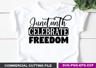 Juneteenth celebrate freedom- SVG