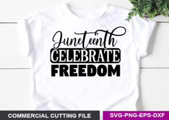 Juneteenth celebrate freedom- SVG