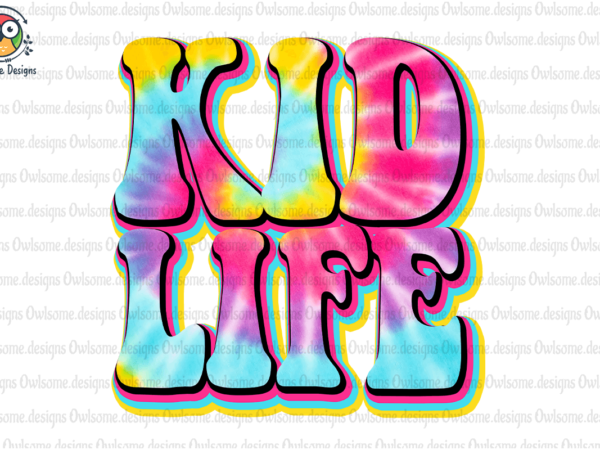 Kid life sublimation design