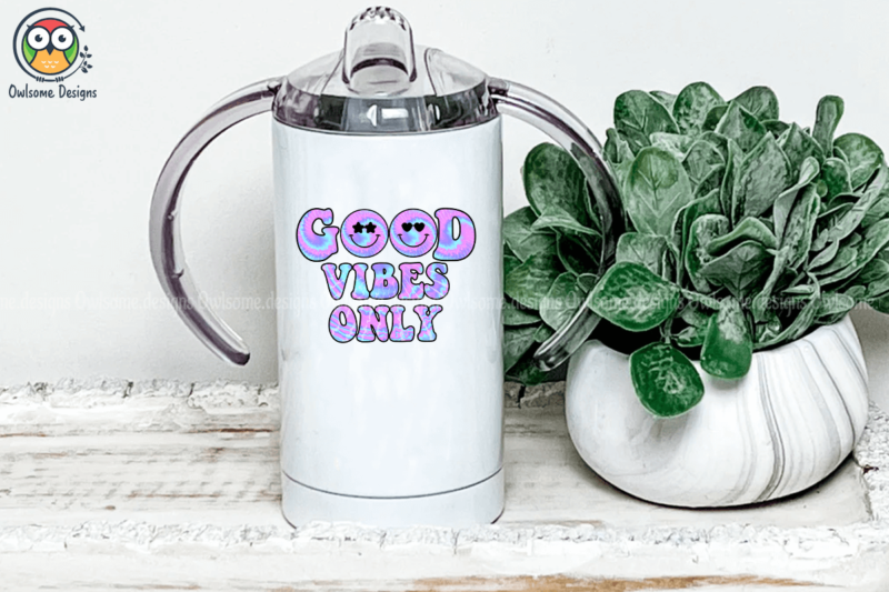 Good Vibes Only Sublimation Design