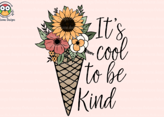 It’s cool to be kind Sublimation